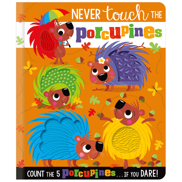 Never Touch the Porcupines