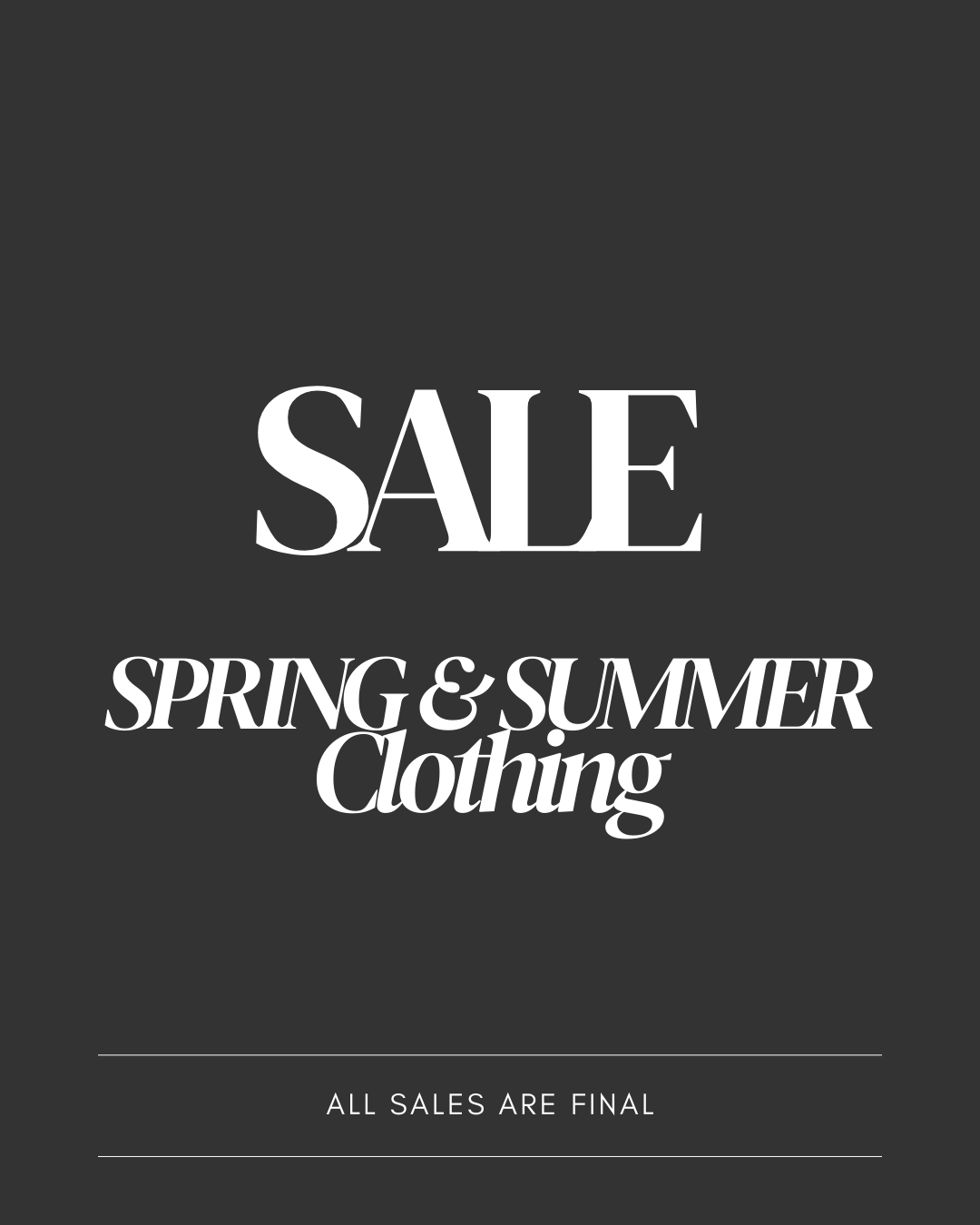 SPRING & SUMMER CLOTHING SALE