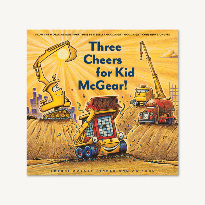 Construction Site: Three Cheers for Kid McGear!