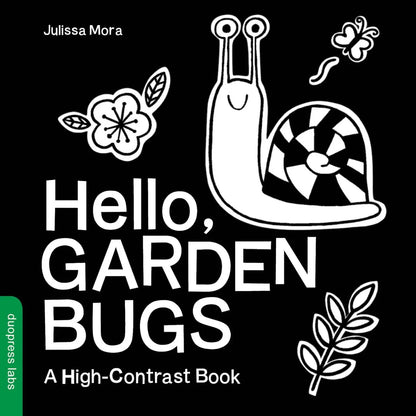 Hello, Garden Bugs ( High Contrast)