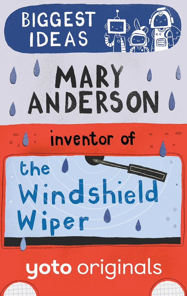 Biggest Ideas: Mary Anderson Inventor of the Windscreen Wiper (7 Cards)