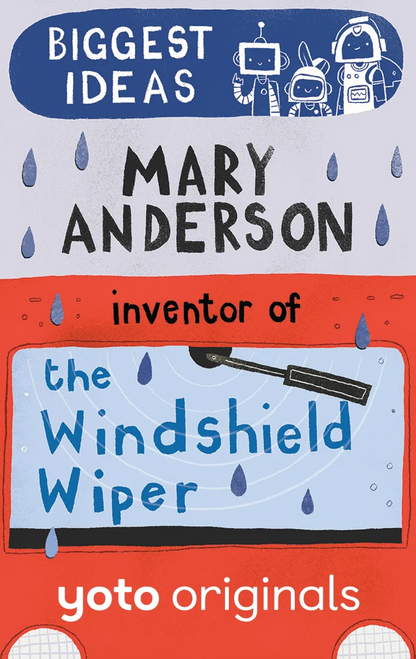 Biggest Ideas: Mary Anderson Inventor of the Windscreen Wiper (7 Cards)