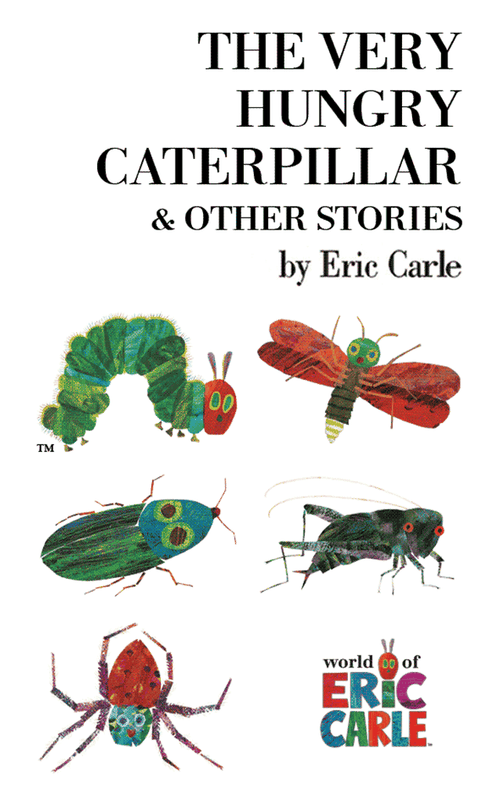 The Very Hungry Caterpillar and Other Stories