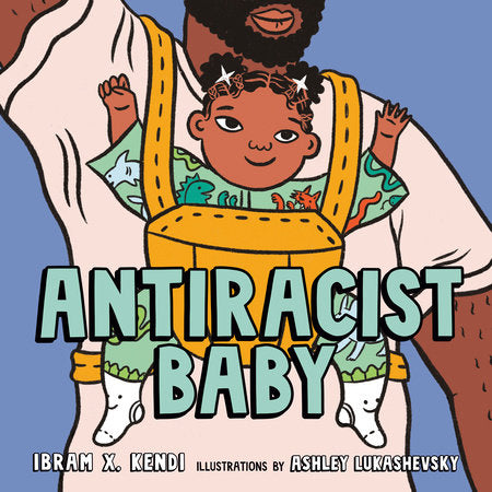 Antiracist Baby (Hard Cover)