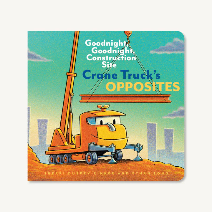 Crane Truck Opposites Goodnight, Goodnight, Construction Site (Board Book)
