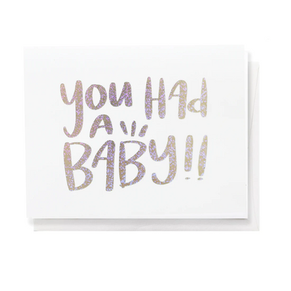 You Had A Baby